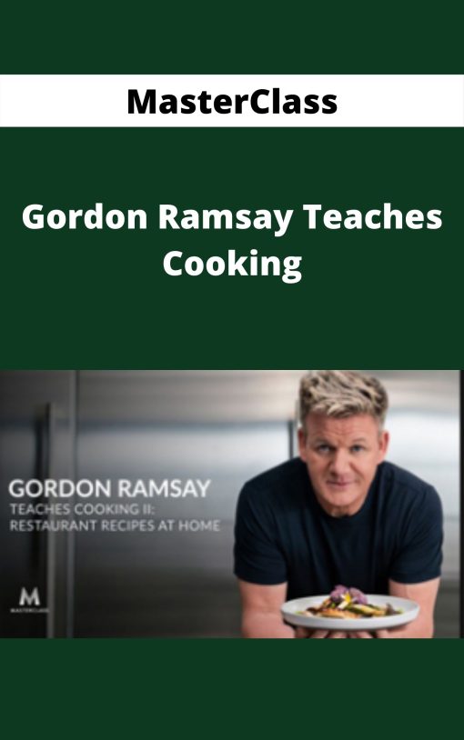 MasterClass – Gordon Ramsay Teaches Cooking