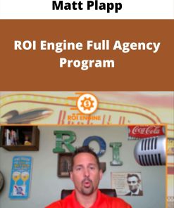 Matt Plapp – ROI Engine Full Agency Program