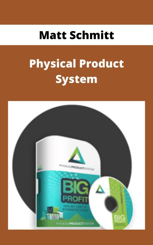 Matt Schmitt – Physical Product System