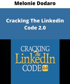 Melonie Dodaro – Cracking The Linkedin Code 2.0