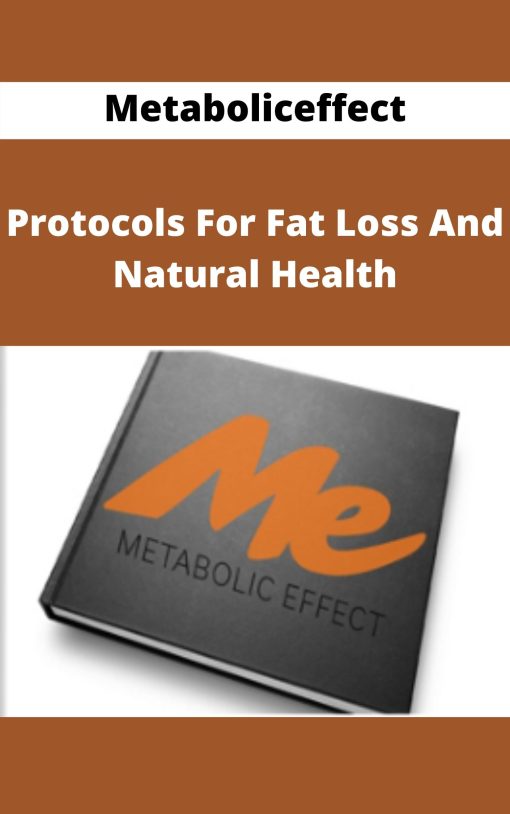 Metaboliceffect – Protocols For Fat Loss And Natural Health