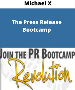 Michael X – The Press Release Bootcamp