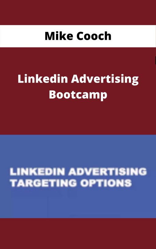 Mike Cooch – Linkedin Advertising Bootcamp –