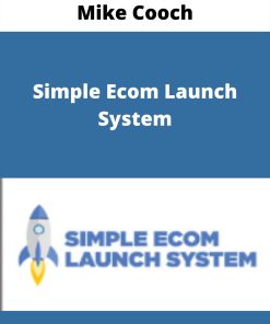 Mike Cooch – Simple Ecom Launch System –