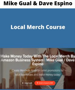 Mike Gual & Dave Espino – Local Merch Course