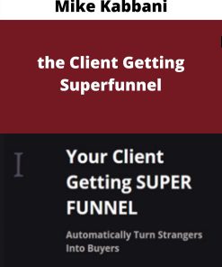 Mike Kabbani – the Client Getting Superfunnel
