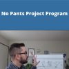 Mike Shreeve – No Pants Project Program