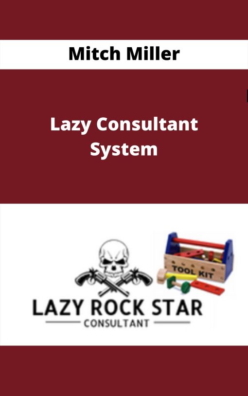 Mitch Miller – Lazy Consultant System