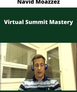 Navid Moazzez – Virtual Summit Mastery