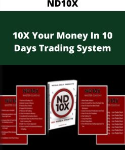 ND10X – 10X Your Money In 10 Days Trading System