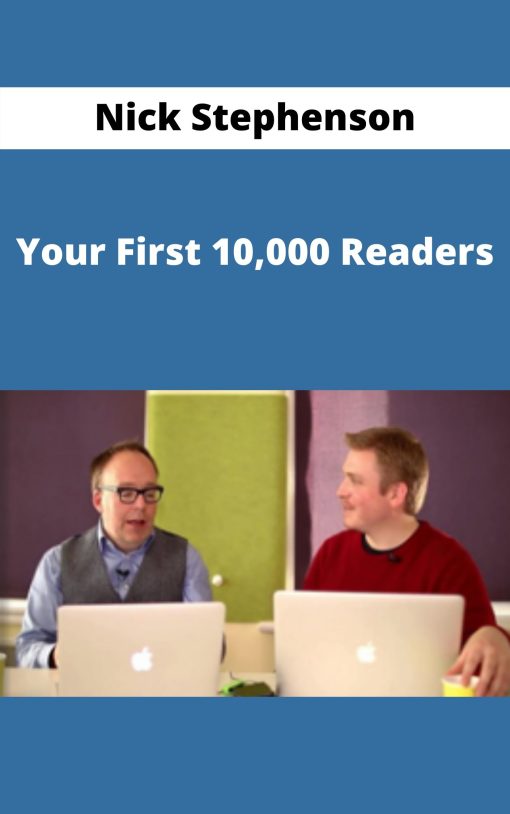 Nick Stephenson – Your First 10,000 Readers