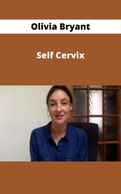 Olivia Bryant – Self Cervix