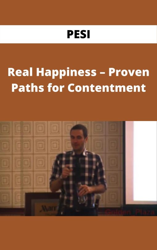 PESI – Real Happiness – Proven Paths for Contentment