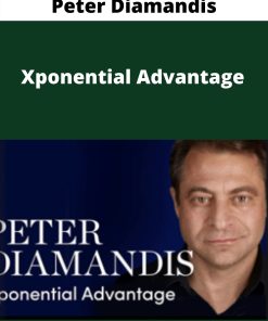 Peter Diamandis – Xponential Advantage