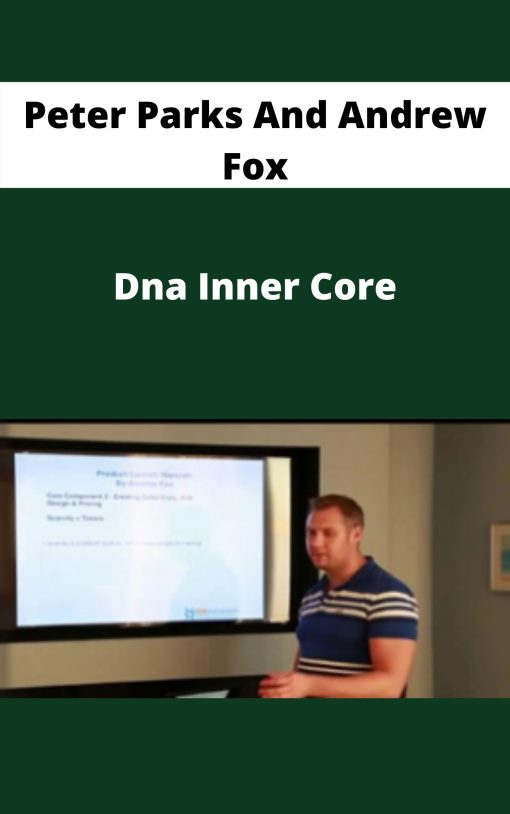 Peter Parks And Andrew Fox – Dna Inner Core