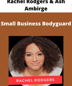 Rachel Rodgers & Ash Ambirge – Small Business Bodyguard –