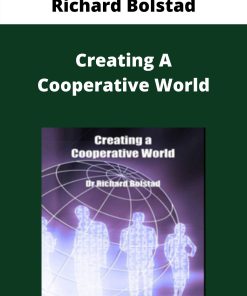 Richard Bolstad – Creating A Cooperative World –