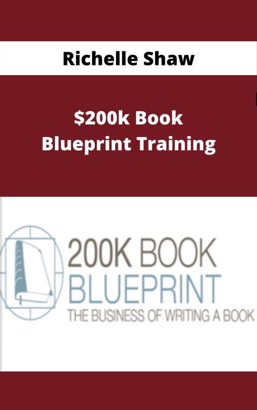 Richelle Shaw – $200k Book Blueprint Training