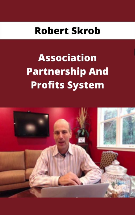 Robert Skrob – Association Partnership And Profits System –