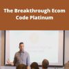 Roger And Barry – The Breakthrough Ecom Code Platinum –