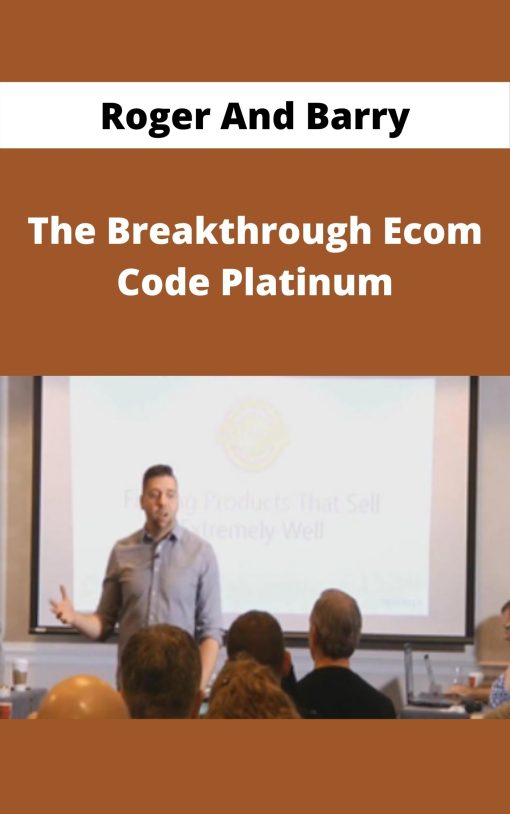 Roger And Barry – The Breakthrough Ecom Code Platinum –