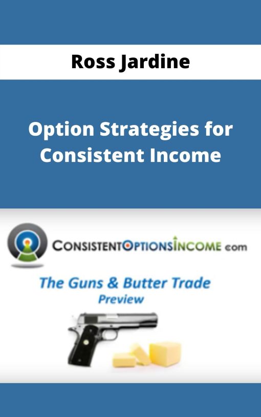 Ross Jardine – Option Strategies for Consistent Income