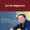 Russ Harris – Act For Beginners –