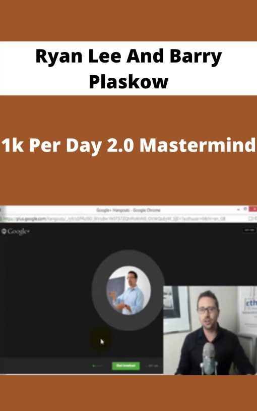 Ryan Lee And Barry Plaskow – 1k Per Day 2.0 Mastermind