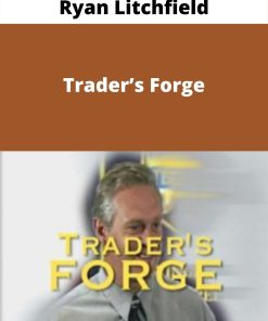 Ryan Litchfield – Trader?s Forge –