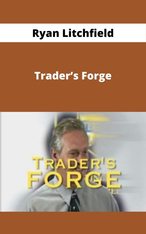 Ryan Litchfield – Trader?s Forge –