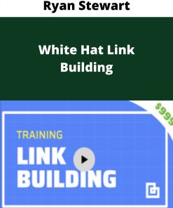 Ryan Stewart – White Hat Link Building