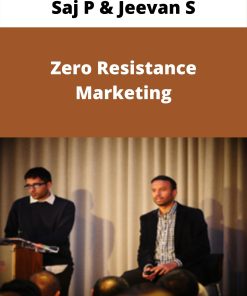 Saj P & Jeevan S – Zero Resistance Marketing