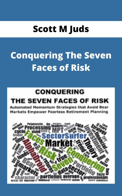 Scott M Juds – Conquering The Seven Faces of Risk