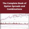 Scott Nations – The Complete Book of Option Spreads and Combinations –