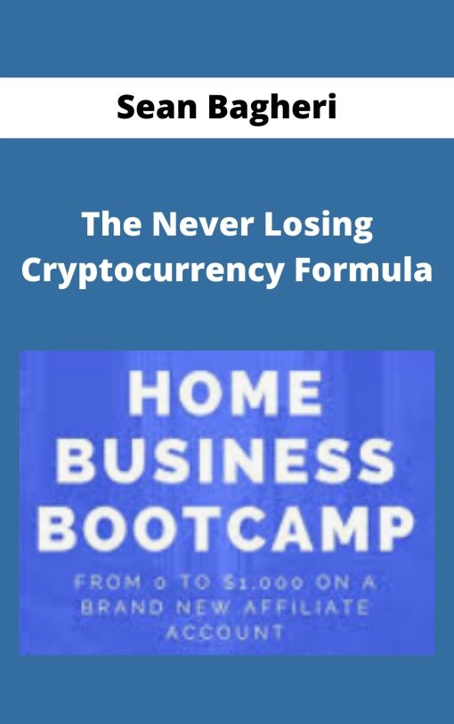 Sean Bagheri – The Never Losing Cryptocurrency Formula –