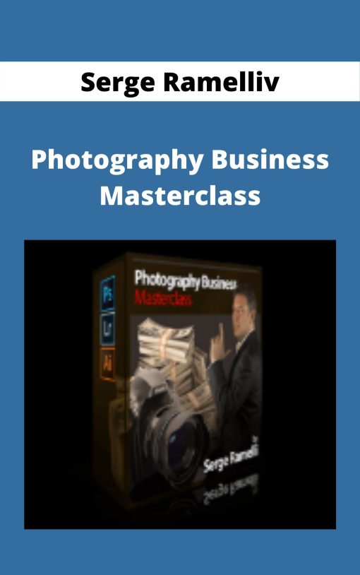 Serge Ramelli – Photography Business Masterclass –