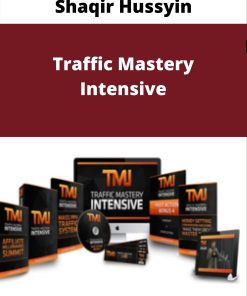 Shaqir Hussyin – Traffic Mastery Intensive