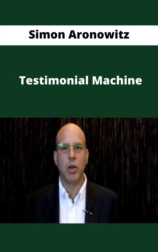 Simon Aronowitz – Testimonial Machine