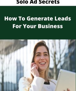 Solo Ad Secrets – How To Generate Leads For Your Business