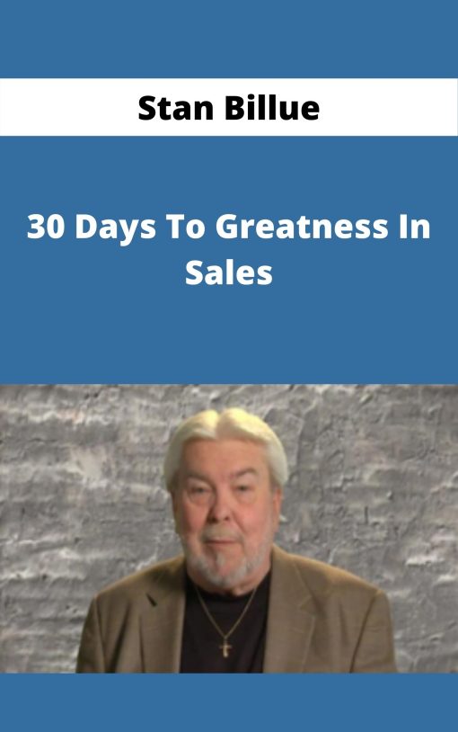 Stan Billue – 30 Days To Greatness In Sales