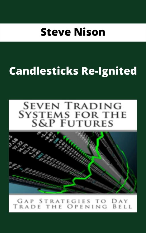 Steve Nison – Candlesticks Re-Ignited