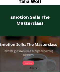 Talia Wolf – Emotion Sells The Masterclass