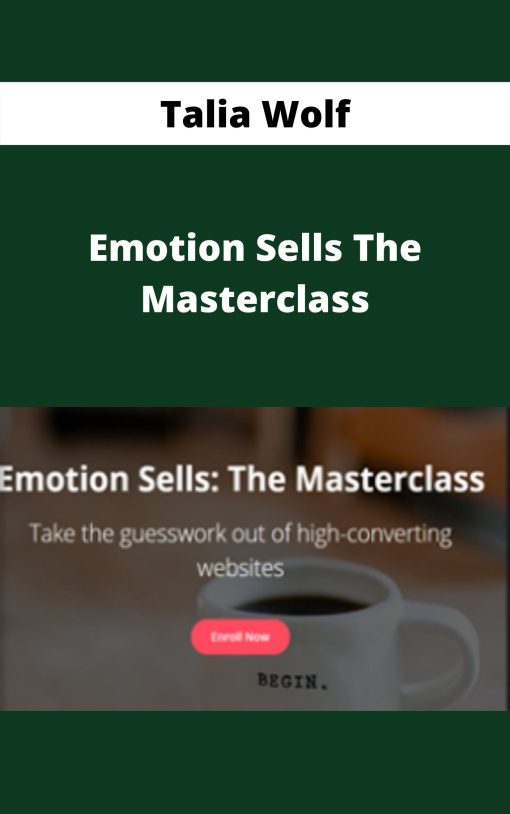 Talia Wolf – Emotion Sells The Masterclass