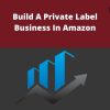 Tanner Larsson – Build A Private Label Business In Amazon