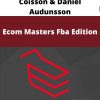 Tanner Larsson, Ryan Coisson & Daniel Audunsson – Ecom Masters Fba Edition