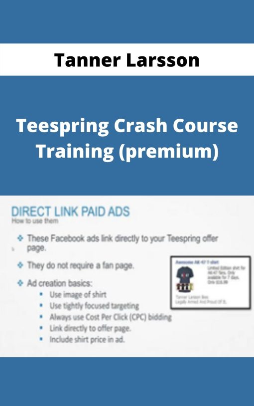 Tanner Larsson – Teespring Crash Course Training (premium)