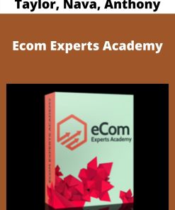 Taylor, Nava, Anthony – Ecom Experts Academy