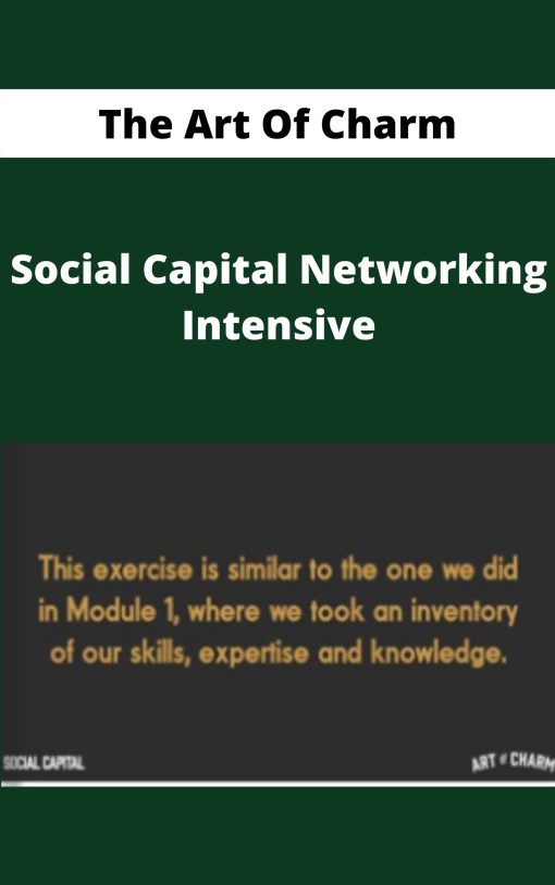 The Art Of Charm – Social Capital Networking Intensive