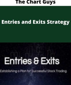 The Chart Guys – Entries and Exits Strategy