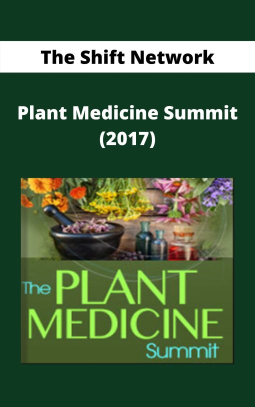 The Shift Network – Plant Medicine Summit (2017)